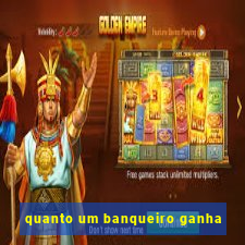 quanto um banqueiro ganha